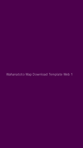 Tampilan Antarmuka Aplikasi Wahanatoto Wap Download Template Web - 1