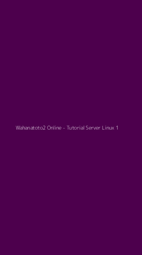 Tampilan Antarmuka Aplikasi Wahanatoto2 Online - Tutorial Server Linux - 1