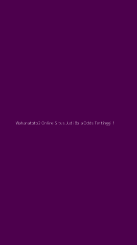 Tampilan Antarmuka Aplikasi Wahanatoto2 Online Situs Judi Bola Odds Tertinggi - 1