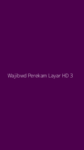 Tampilan Antarmuka Aplikasi Wajibwd Perekam Layar Hd - 3