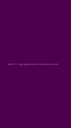 Tampilan Antarmuka Aplikasi Wajik777 Login Aplikasi Daftar Slot Resmi Android - 1