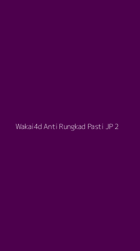 Tampilan Antarmuka Aplikasi Wakai4d Anti Rungkad Pasti Jp - 2