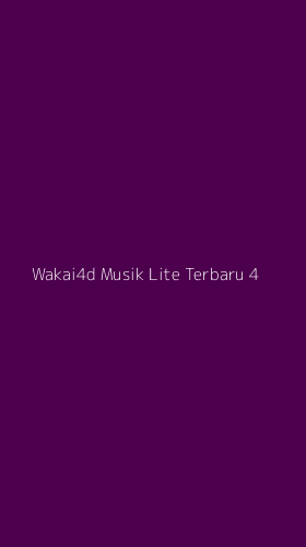 Tampilan Antarmuka Aplikasi Wakai4d Musik Lite Terbaru - 4