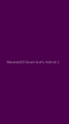 Tampilan Antarmuka Aplikasi Wakanda303 Desain Grafis Android - 2