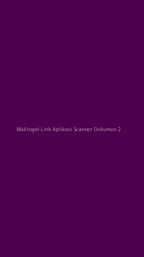 Tampilan Antarmuka Aplikasi Walitogel Link Aplikasi Scanner Dokumen - 2