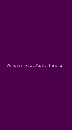 Tampilan Antarmuka Aplikasi Wangsa88 - Resep Masakan Harian - 2