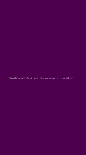 Tampilan Antarmuka Aplikasi Wangtoto Link Portal Informasi Game Online Terupdate - 2