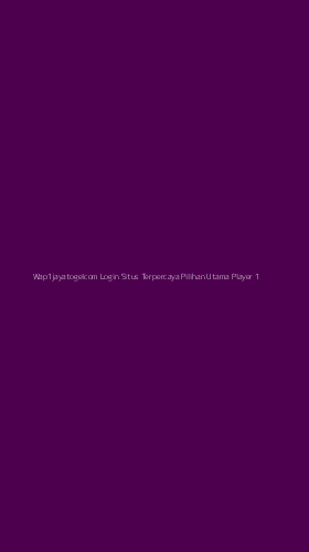 Tampilan Antarmuka Aplikasi Wap1jayatogelcom Login Situs Terpercaya Pilihan Utama Player - 1