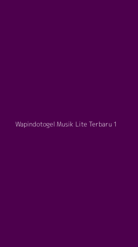 Tampilan Antarmuka Aplikasi Wapindotogel Musik Lite Terbaru - 1