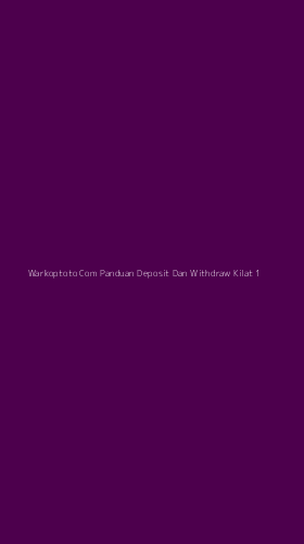 Tampilan Antarmuka Aplikasi Warkoptoto Com Panduan Deposit Dan Withdraw Kilat - 1