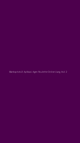 Tampilan Antarmuka Aplikasi Warkoptoto3 Aplikasi Agen Roulette Online Uang Asli - 2