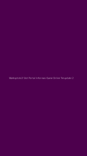 Tampilan Antarmuka Aplikasi Warkoptoto3 Slot Portal Informasi Game Online Terupdate - 2