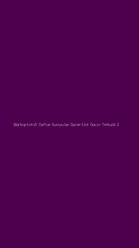Tampilan Antarmuka Aplikasi Warkoptoto5 Daftar Kumpulan Game Slot Gacor Terbaik - 2