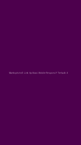 Tampilan Antarmuka Aplikasi Warkoptoto5 Link Aplikasi Mobile Responsif Terbaik - 4