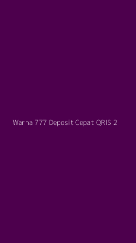 Tampilan Antarmuka Aplikasi Warna 777 Deposit Cepat Qris - 2
