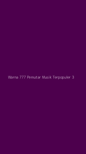 Tampilan Antarmuka Aplikasi Warna 777 Pemutar Musik Terpopuler - 3
