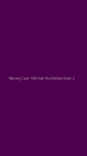 Tampilan Antarmuka Aplikasi Warung Cash 189 Apk Mod Bebas Iklan - 2