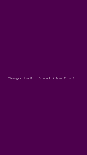 Tampilan Antarmuka Aplikasi Warung225 Link Daftar Semua Jenis Game Online - 1