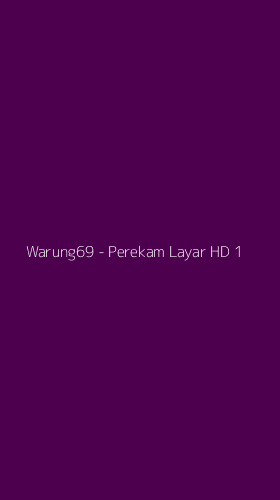 Tampilan Antarmuka Aplikasi Warung69 - Perekam Layar HD - 1