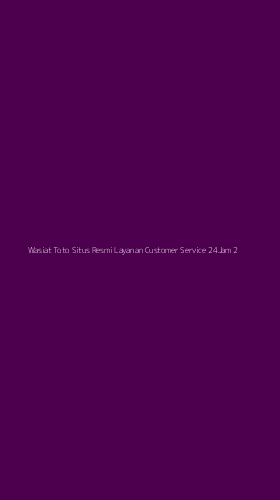 Tampilan Antarmuka Aplikasi Wasiat Toto Situs Resmi Layanan Customer Service 24jam - 2