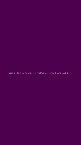 Tampilan Antarmuka Aplikasi Wasiat4d Rtp Aplikasi Portal Game Terbaik Android - 3