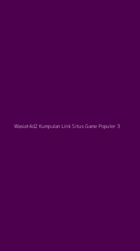 Tampilan Antarmuka Aplikasi Wasiat4d2 Kumpulan Link Situs Game Populer - 3