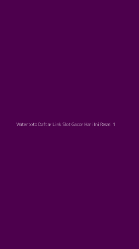 Tampilan Antarmuka Aplikasi Watertoto Daftar Link Slot Gacor Hari Ini Resmi - 1