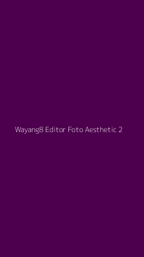 Tampilan Antarmuka Aplikasi Wayang8 Editor Foto Aesthetic - 2