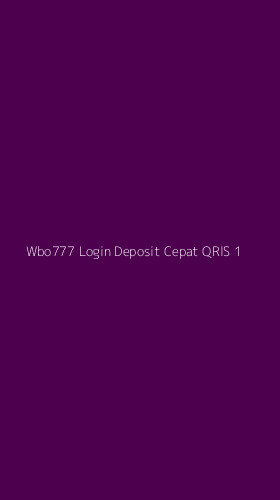 Tampilan Antarmuka Aplikasi Wbo777 Login Deposit Cepat Qris - 1