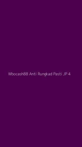 Tampilan Antarmuka Aplikasi Wbocash88 Anti Rungkad Pasti Jp - 4