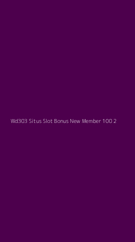 Tampilan Antarmuka Aplikasi Wd303 Situs Slot Bonus New Member 100 - 2