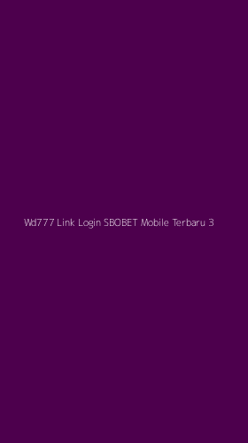 Tampilan Antarmuka Aplikasi Wd777 Link Login Sbobet Mobile Terbaru - 3