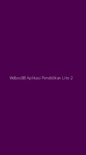 Tampilan Antarmuka Aplikasi Wdbos88 Aplikasi Pendidikan Lite - 2