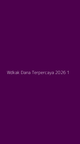 Tampilan Antarmuka Aplikasi Wdkak Dana Terpercaya 2026 - 1