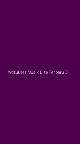 Tampilan Antarmuka Aplikasi Wdsukses Musik Lite Terbaru - 3