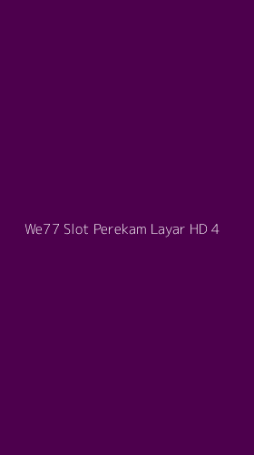 Tampilan Antarmuka Aplikasi We77 Slot Perekam Layar Hd - 4