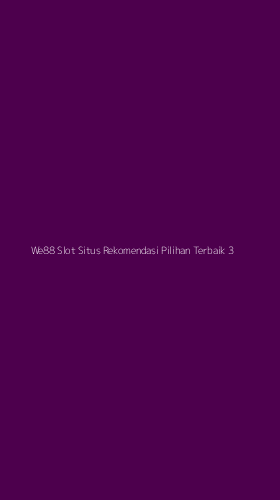 Tampilan Antarmuka Aplikasi We88 Slot Situs Rekomendasi Pilihan Terbaik - 3