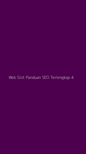 Tampilan Antarmuka Aplikasi Web Slot Panduan Seo Terlengkap - 4
