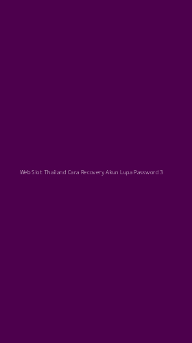 Tampilan Antarmuka Aplikasi Web Slot Thailand Cara Recovery Akun Lupa Password - 3