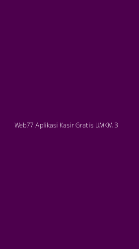 Tampilan Antarmuka Aplikasi Web77 Aplikasi Kasir Gratis Umkm - 3