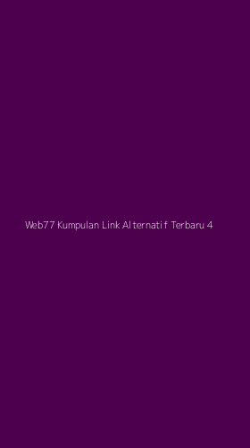 Tampilan Antarmuka Aplikasi Web77 Kumpulan Link Alternatif Terbaru - 4