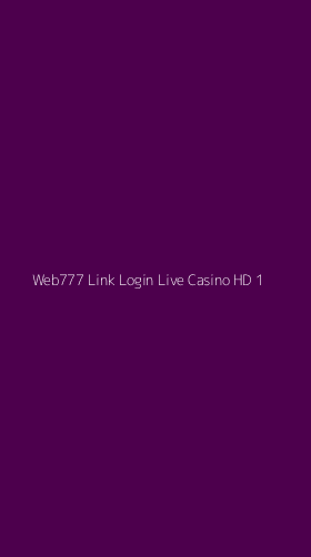 Tampilan Antarmuka Aplikasi Web777 Link Login Live Casino Hd - 1