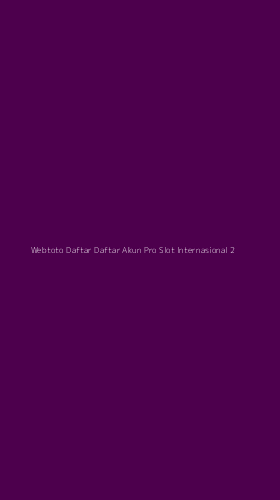 Tampilan Antarmuka Aplikasi Webtoto Daftar Daftar Akun Pro Slot Internasional - 2