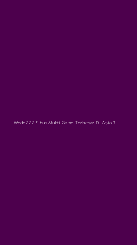 Tampilan Antarmuka Aplikasi Wede777 Situs Multi Game Terbesar Di Asia - 3