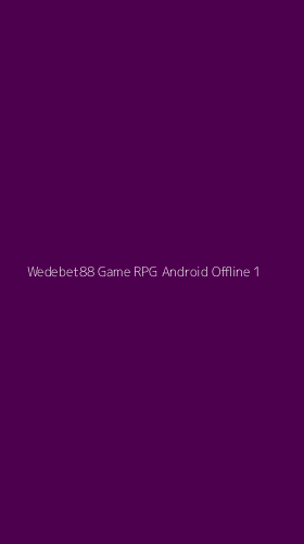 Tampilan Antarmuka Aplikasi Wedebet88 Game Rpg Android Offline - 1