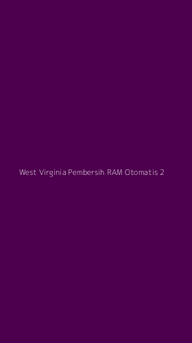 Tampilan Antarmuka Aplikasi West Virginia Pembersih Ram Otomatis - 2