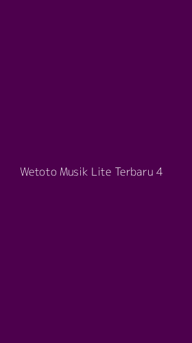 Tampilan Antarmuka Aplikasi Wetoto Musik Lite Terbaru - 4