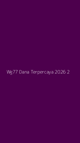Tampilan Antarmuka Aplikasi Wg77 Dana Terpercaya 2026 - 2