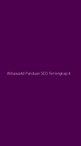 Tampilan Antarmuka Aplikasi Wibawa4d Panduan Seo Terlengkap - 4