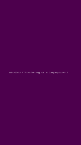 Tampilan Antarmuka Aplikasi Wibu 69slot Rtp Slot Tertinggi Hari Ini Gampang Maxwin - 3
